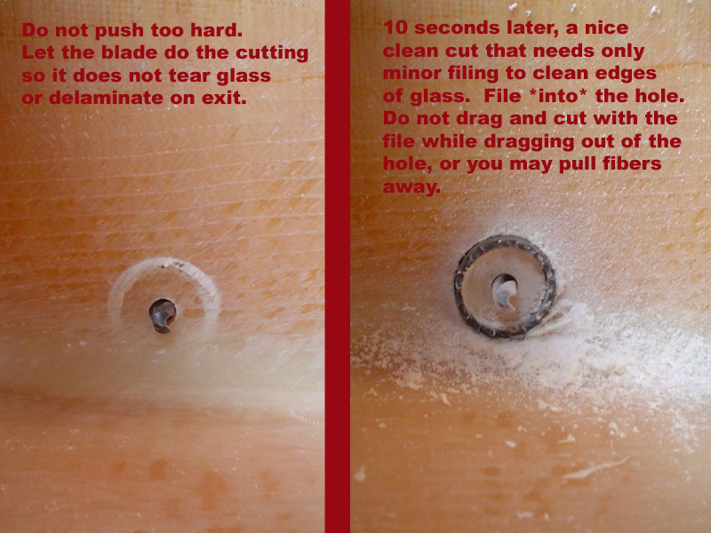 Breaking through the blade without tearing biax
When the holesaw is about to break thru, you can not push it thru too hard.  Let the blade do the work, else it will rip instead of cut, and may delaminate glass fibers around the exit of the blade (learned the hard way 2 years ago).
